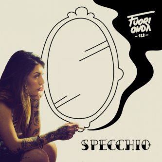 Copertina dell'album Specchio - Singolo, di Fuorionda128