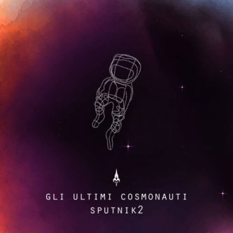 Copertina dell'album Sputnik2, di GliUltimiCosmonauti
