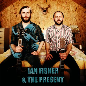 Copertina dell'album Ian Fisher & The Present, di Ian Fisher