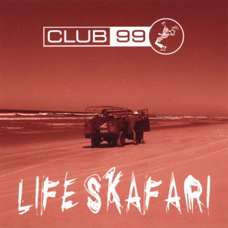 Copertina dell'album Life Skafari, di Club99