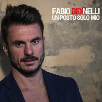 Copertina dell'album Un Posto Solo Mio, di Fabio Bidinelli