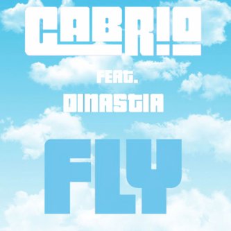 Copertina dell'album Fly Feat.Dinastia (Radio Edit), di Cabrio