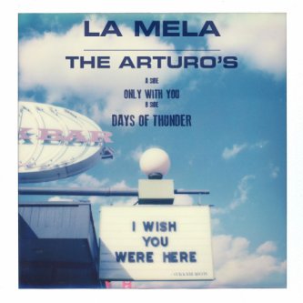 Copertina dell'album The Arturo's - Only with You 7", di La Mela (del Piave)