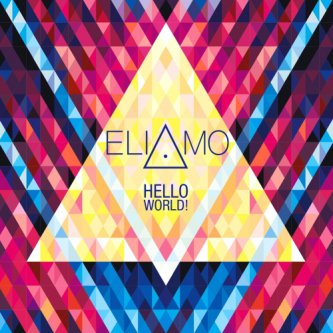 Copertina dell'album Hello World!, di ELIAMO