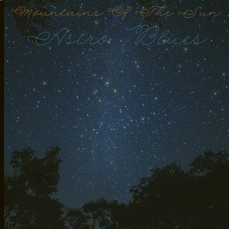 Copertina dell'album Astro Blues, di Mountains Of The Sun