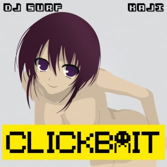 Copertina dell'album Clickbait, di Dj Surf & Kaji