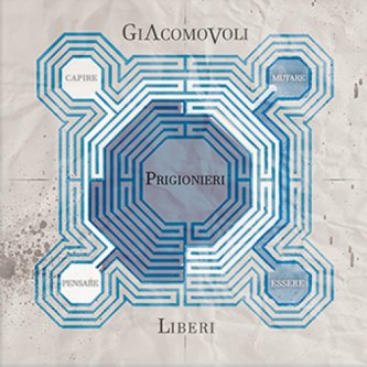 Copertina dell'album Prigionieri Liberi, di Giacomo Voli