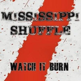Copertina dell'album Watch It Burn, di Mississippi Shuffle