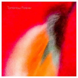 Copertina dell'album Tomorrow Forever - EP, di Tomorrow Forever