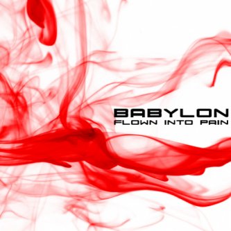 Copertina dell'album Flown Into Pain, di Babylon