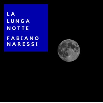 Copertina dell'album La lunga notte, di Fabian Naressi