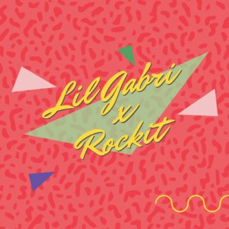 Copertina dell'album Lil Gabri x Rockit, di Lil Gabri