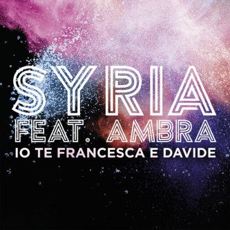 Copertina dell'album Io Te Francesca E Davide, di Syria