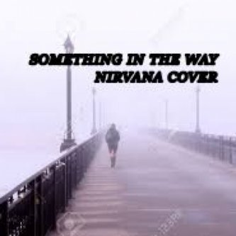 SOMETHING IN THE WAY COVER
