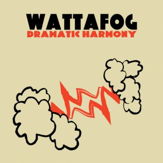 Copertina dell'album Dramatic Harmony, di Wattafog