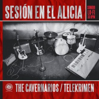 Copertina dell'album Sesión en el Alicia (Split The Cavernarios / Telekrimen), di TELEKRIMEN