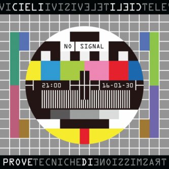 Copertina dell'album prove tecniche di trasmissione, di cieli televisivi