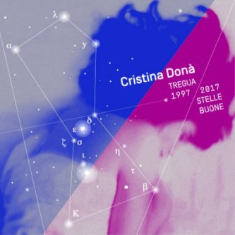 Copertina dell'album Tregua 1997-2017 Stelle Buone, di Cristina Donà