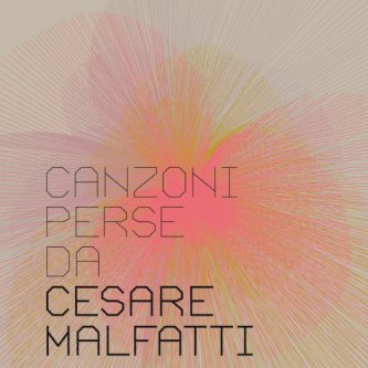 Copertina dell'album Canzoni Perse, di Cesare Malfatti