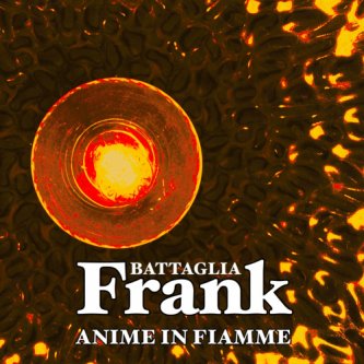 Copertina dell'album Anime in fiamme, di Frank Battaglia