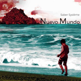 Copertina dell'album Nuevo Mundo, di Saber Système