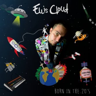Copertina dell'album Born in The 20's, di Ellis Cloud