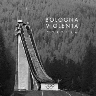 Copertina dell'album Cortina, di Bologna violenta