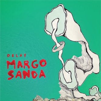 Copertina dell'album Delay, di Margo Sanda
