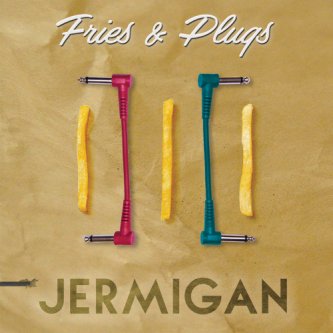 Copertina dell'album Fries & Plugs, di Jermigan