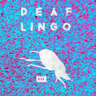Copertina dell'album BUG, di Deaf Lingo