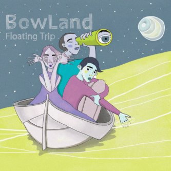 Copertina dell'album Floating Trip, di BowLand