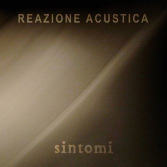 Copertina dell'album SINTOMI, di Reazione Acustica