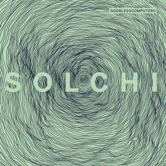 Copertina dell'album Solchi, di Godblesscomputers