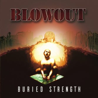 Copertina dell'album Buried Strength, di Blowout