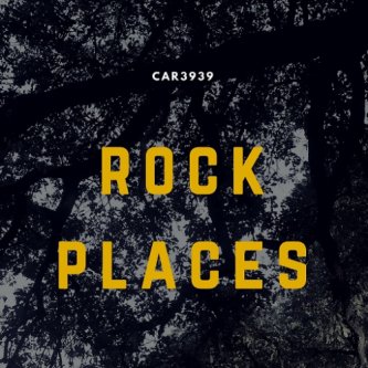 Copertina dell'album Rock Places, di car3939