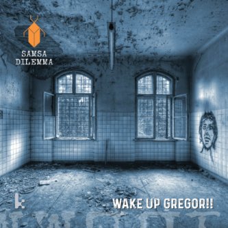 Copertina dell'album Wake Up Gregor!!, di Samsa Dilemma