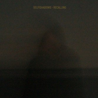 Copertina dell'album Recalling, di Selfishadows