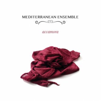 Copertina dell'album ACCAMORA, di Mediterranean Ensemble