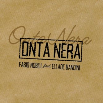 Copertina dell'album Onta Nera feat. Ellade Bandini, di Fabio Nobili (fans page)