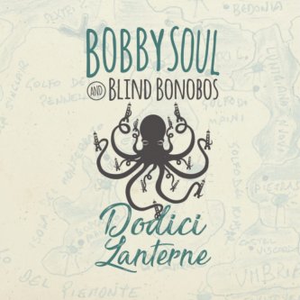 Copertina dell'album DODICI LANTERNE, di Bobby Soul & Blind Bonobos