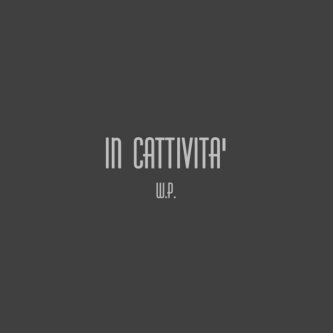 Copertina dell'album In Cattività (EP), di walterp