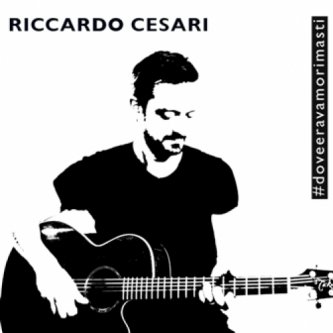 Copertina dell'album Dove Eravamo Rimasti, di Riccardo Cesari