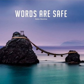 Copertina dell'album Words Are Safe, di Felice Rovitto