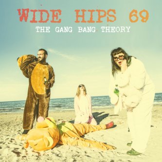 Copertina dell'album The Gang Bang Theory, di Wide Hips '69