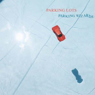 Copertina dell'album Parking Wizards, di Parking Lots