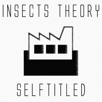 Copertina dell'album Selftitled, di Insects Theory