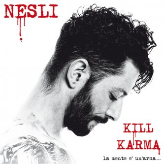 Copertina dell'album Kill Karma - La mente è un'arma, di Nesli