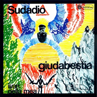 Copertina dell'album Sudadio giudabestia, di Ivan Della Mea