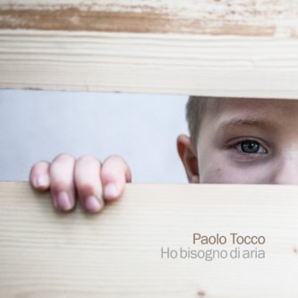 Copertina dell'album HO BISOGNO DI ARIA, di Paolo Tocco