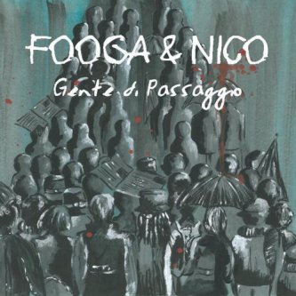 Copertina dell'album Gente di passaggio, di Fooga & Nico